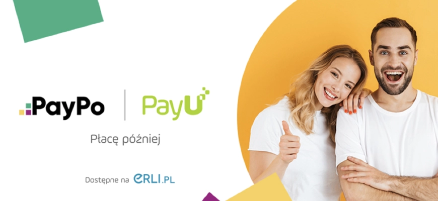 Platforma Erli.pl wprowadza płatności odroczone od PayU i PayPo